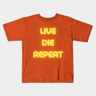 Live die repeat Kids T-Shirt